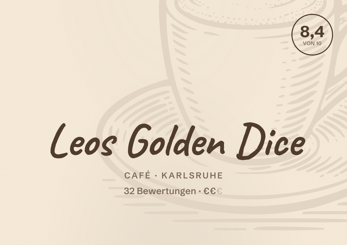 Illustriertes Poster von Leos Golden Dice, Café in Karlsruhe: Bewertung 8,4 von 10 aus 32 Bewertungen, Preisniveau €€