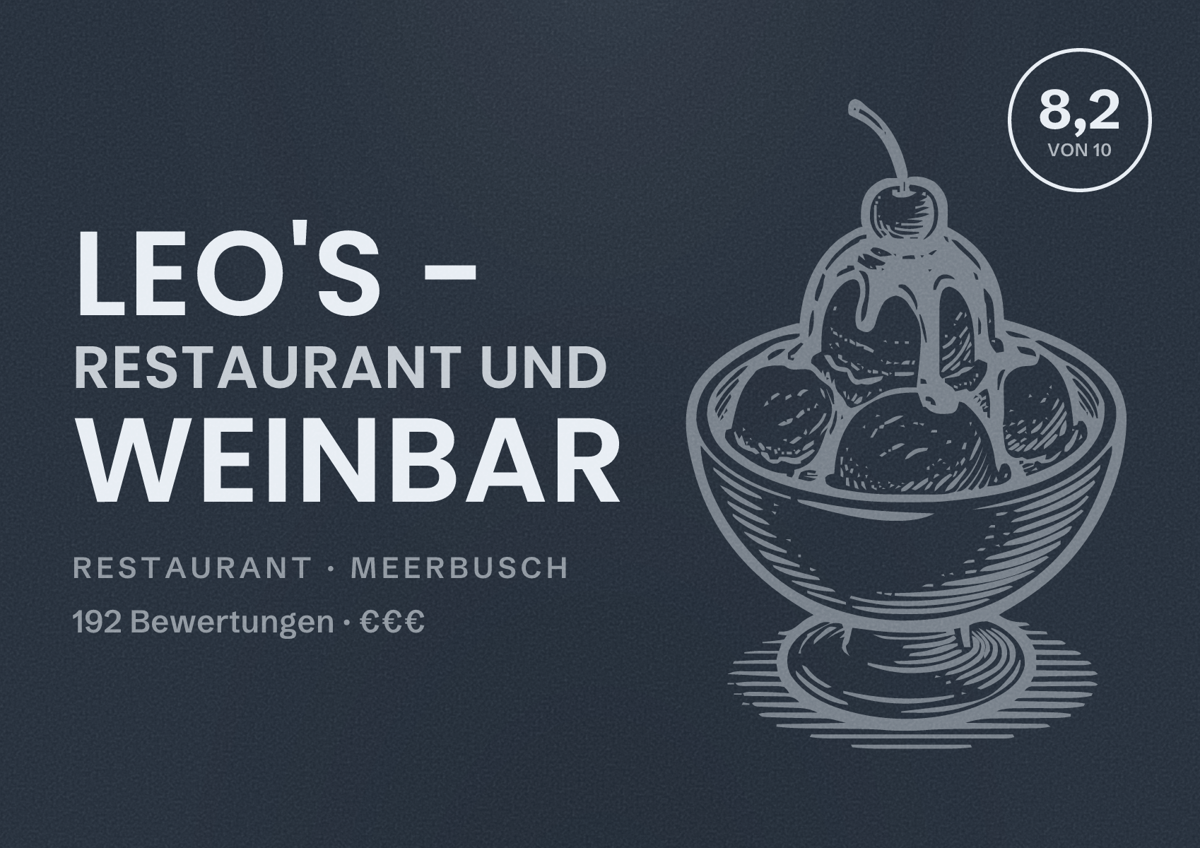 Illustriertes Poster von Leo's - Restaurant und Weinbar, Restaurant in Meerbusch: Bewertung 8,2 von 10 aus 192 Bewertungen, Preisniveau €€€