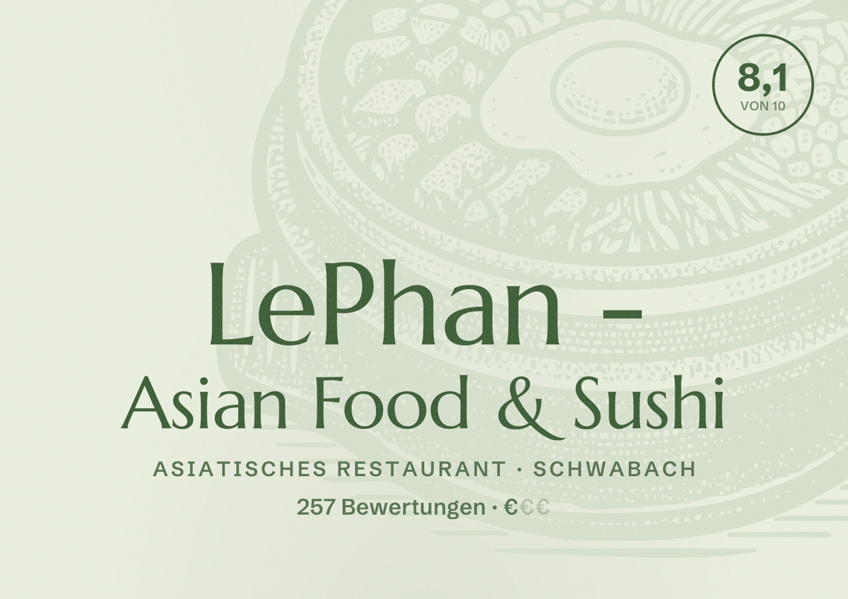 Illustriertes Poster von LePhan - Asian Food & Sushi, Asiatisches Restaurant in Schwabach: Bewertung 8,1 von 10 aus 257 Bewertungen, Preisniveau €