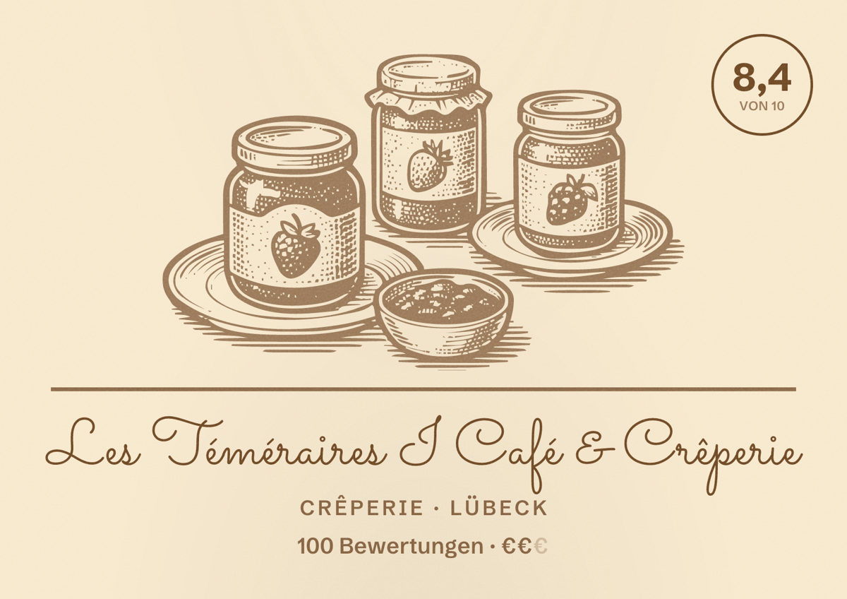 Illustriertes Poster von Les Téméraires I Café & Crêperie, Crêperie in Lübeck: Bewertung 8,4 von 10 aus 100 Bewertungen, Preisniveau €€