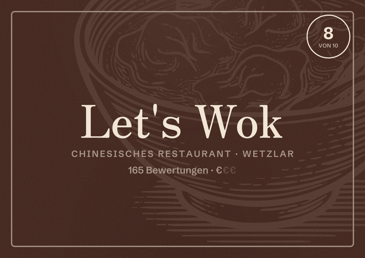 Illustriertes Poster von Let's Wok, Chinesisches Restaurant in Wetzlar: Bewertung 8 von 10 aus 165 Bewertungen, Preisniveau €