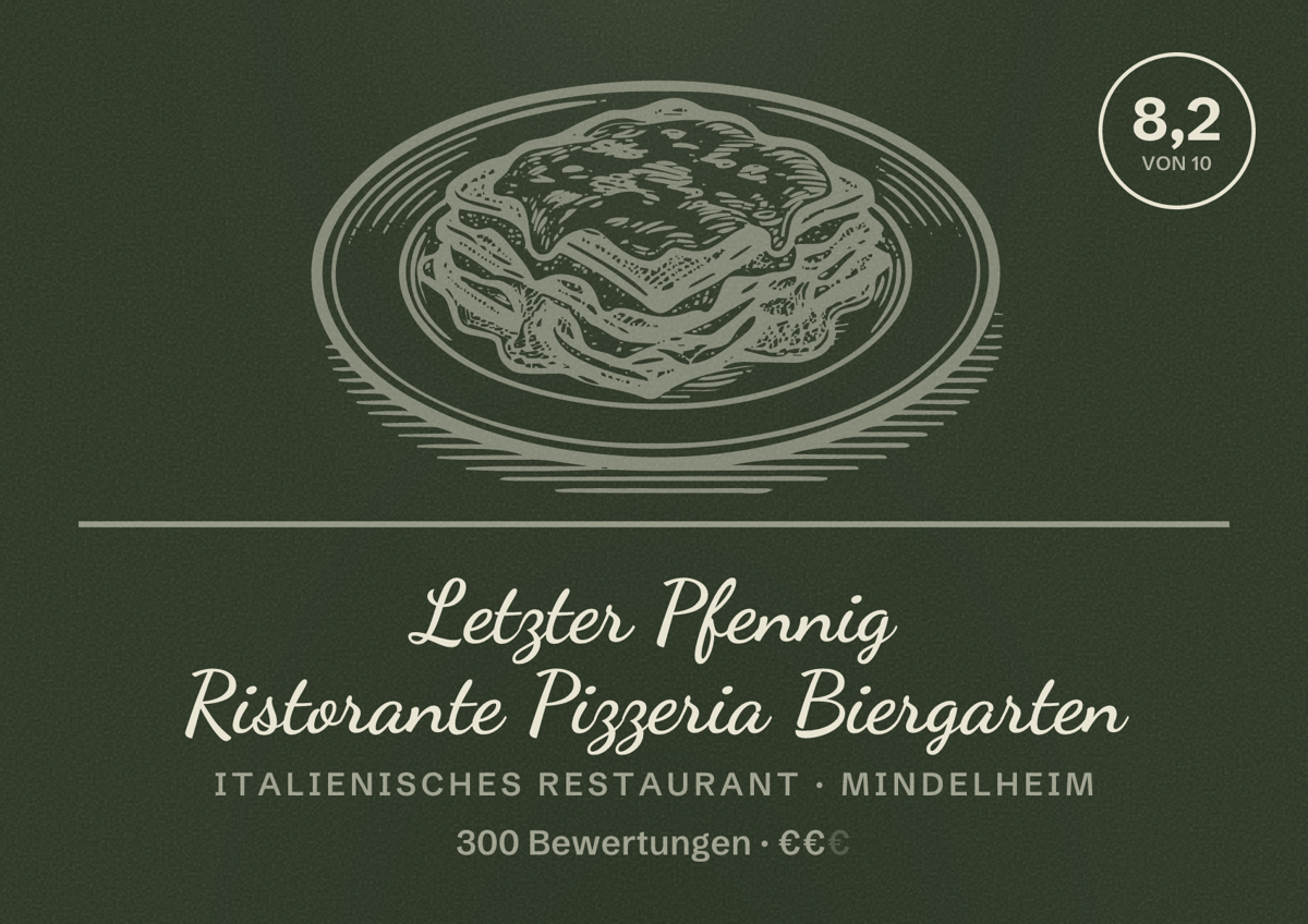 Illustriertes Poster von Letzter Pfennig Ristorante Pizzeria Biergarten, Italienisches Restaurant in Mindelheim: Bewertung 8,2 von 10 aus 300 Bewertungen, Preisniveau €€
