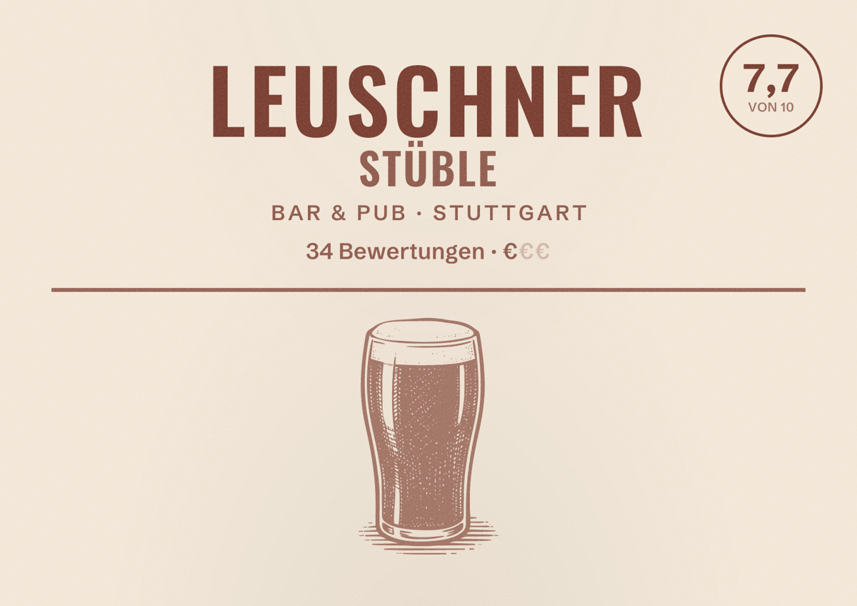 Illustriertes Poster von Leuschner Stüble, Bar & Pub in Stuttgart: Bewertung 7,7 von 10 aus 34 Bewertungen, Preisniveau €