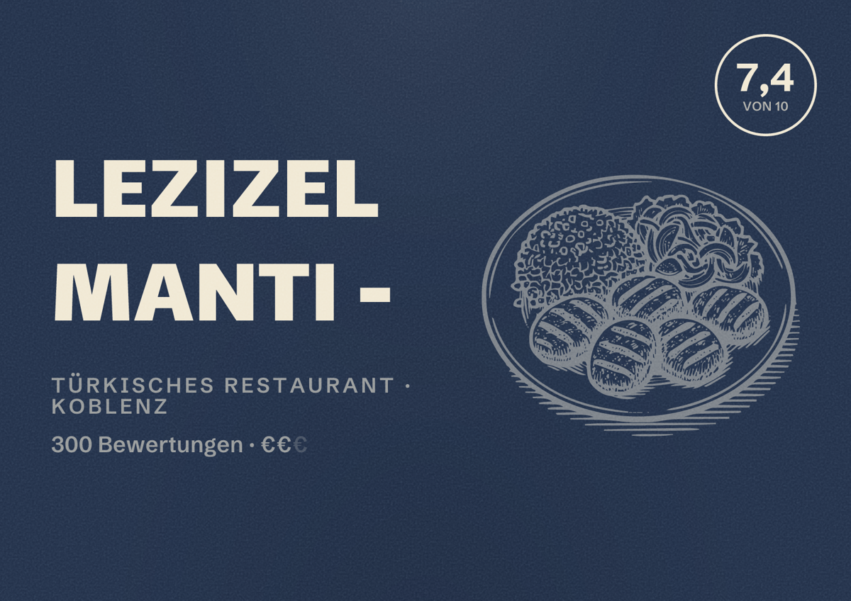 Illustriertes Poster von Lezizel Manti -, Türkisches Restaurant in Koblenz: Bewertung 7,4 von 10 aus 300 Bewertungen, Preisniveau €€