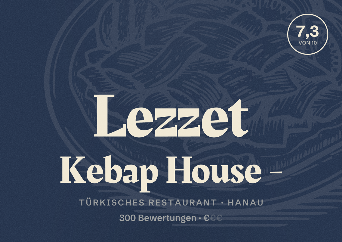 Illustriertes Poster von Lezzet Kebap House -, Türkisches Restaurant in Hanau: Bewertung 7,3 von 10 aus 300 Bewertungen, Preisniveau €