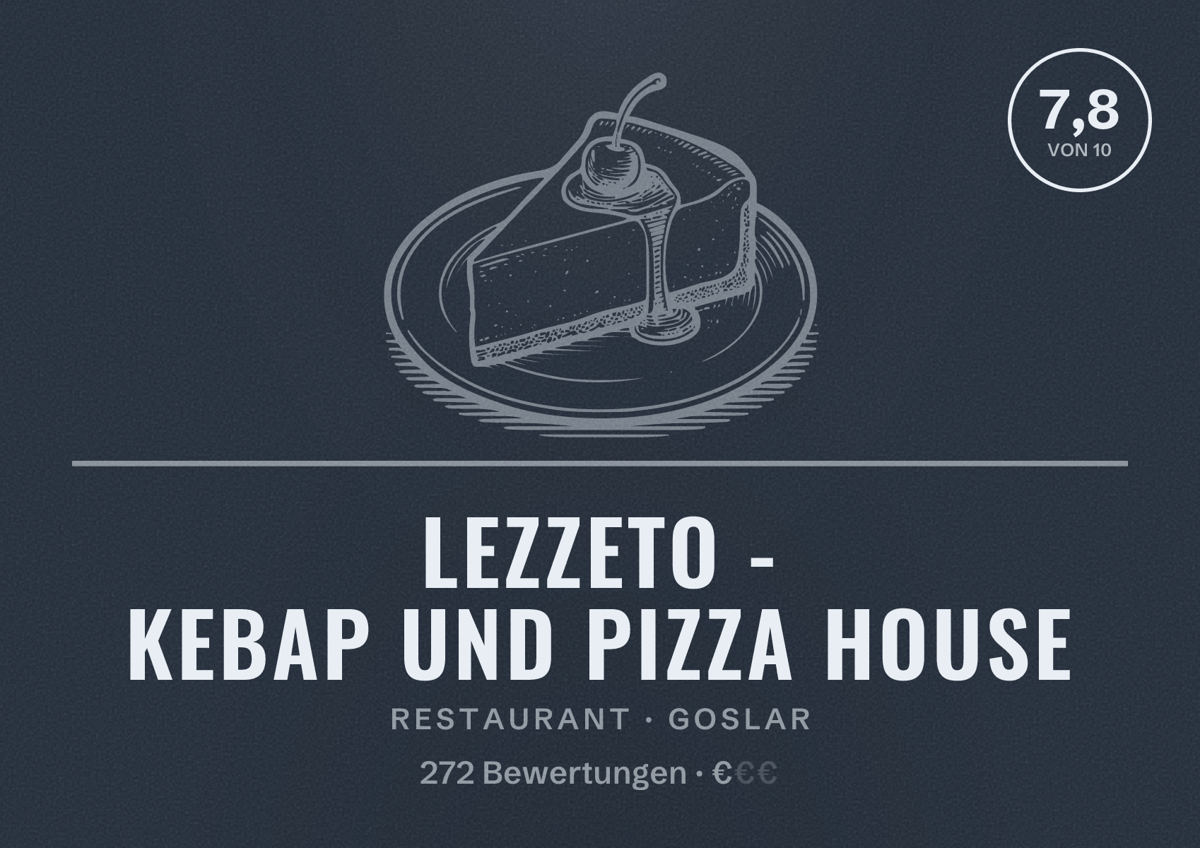 Illustriertes Poster von LEZZETO - KEBAP UND PIZZA HOUSE, Restaurant in Goslar: Bewertung 7,8 von 10 aus 272 Bewertungen, Preisniveau €