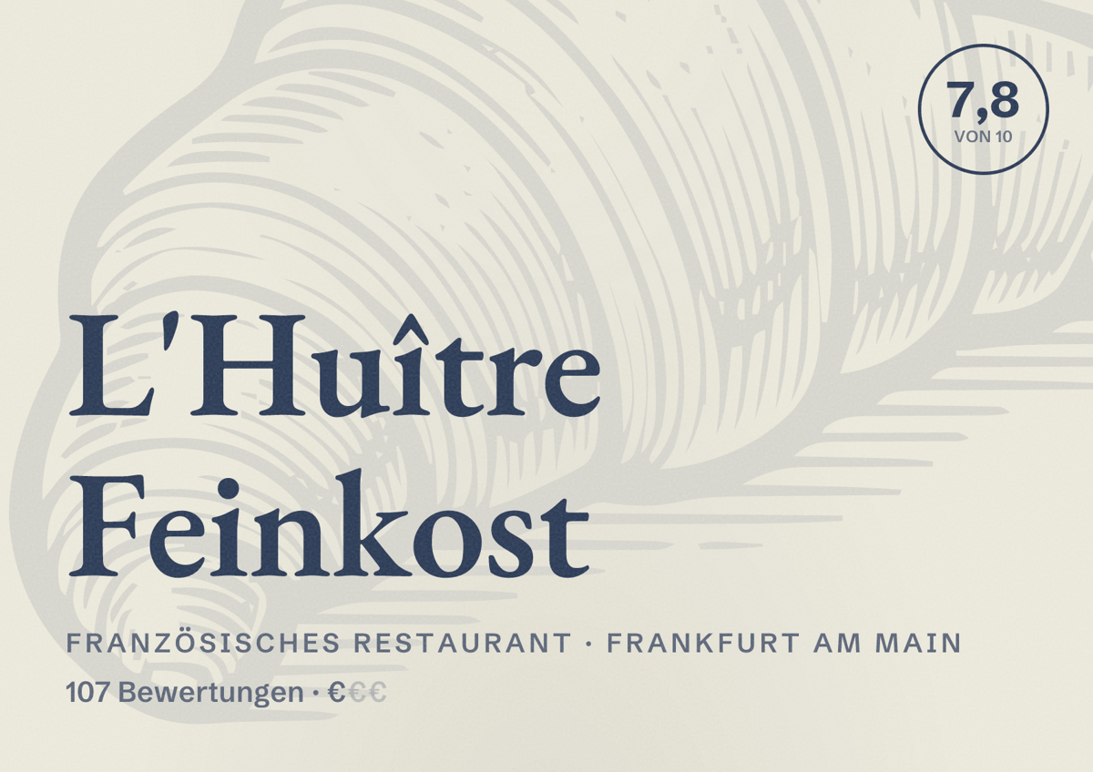 Illustriertes Poster von L'Huître Feinkost, Französisches Restaurant in Frankfurt am Main: Bewertung 7,8 von 10 aus 107 Bewertungen, Preisniveau €