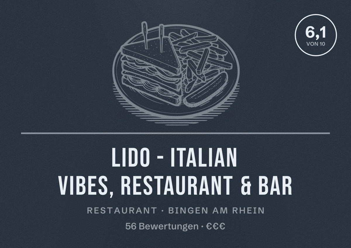 Illustriertes Poster von Lido - Italian Vibes, Restaurant & Bar, Restaurant in Bingen am Rhein: Bewertung 6,1 von 10 aus 56 Bewertungen, Preisniveau €€€