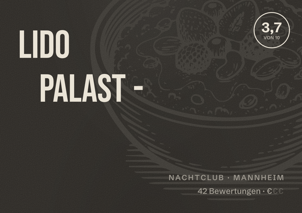 Illustriertes Poster von Lido Palast -, Nachtclub in Mannheim: Bewertung 3,7 von 10 aus 42 Bewertungen, Preisniveau €