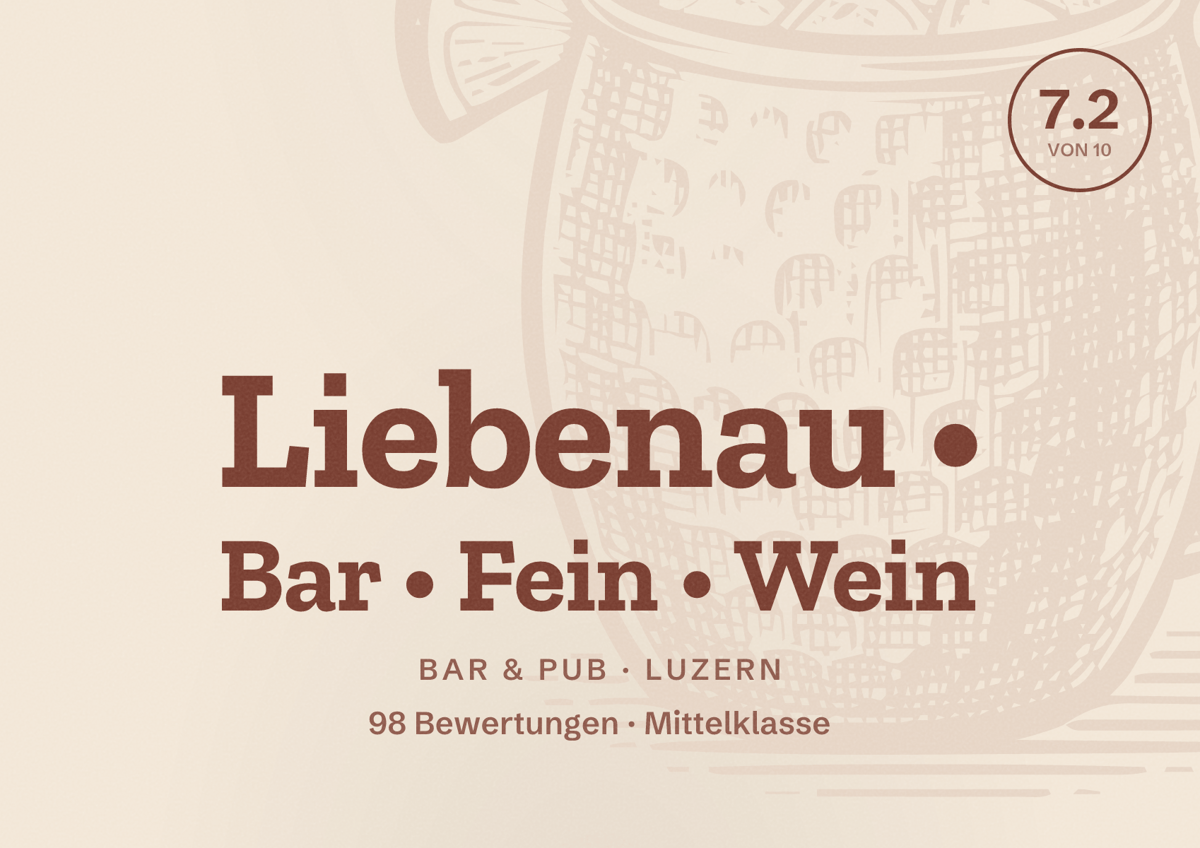 Illustriertes Poster von Liebenau • Bar • Fein • Wein, Bar & Pub in Luzern: Bewertung 7.2 von 10 aus 98 Bewertungen, Preisniveau Mittelklasse