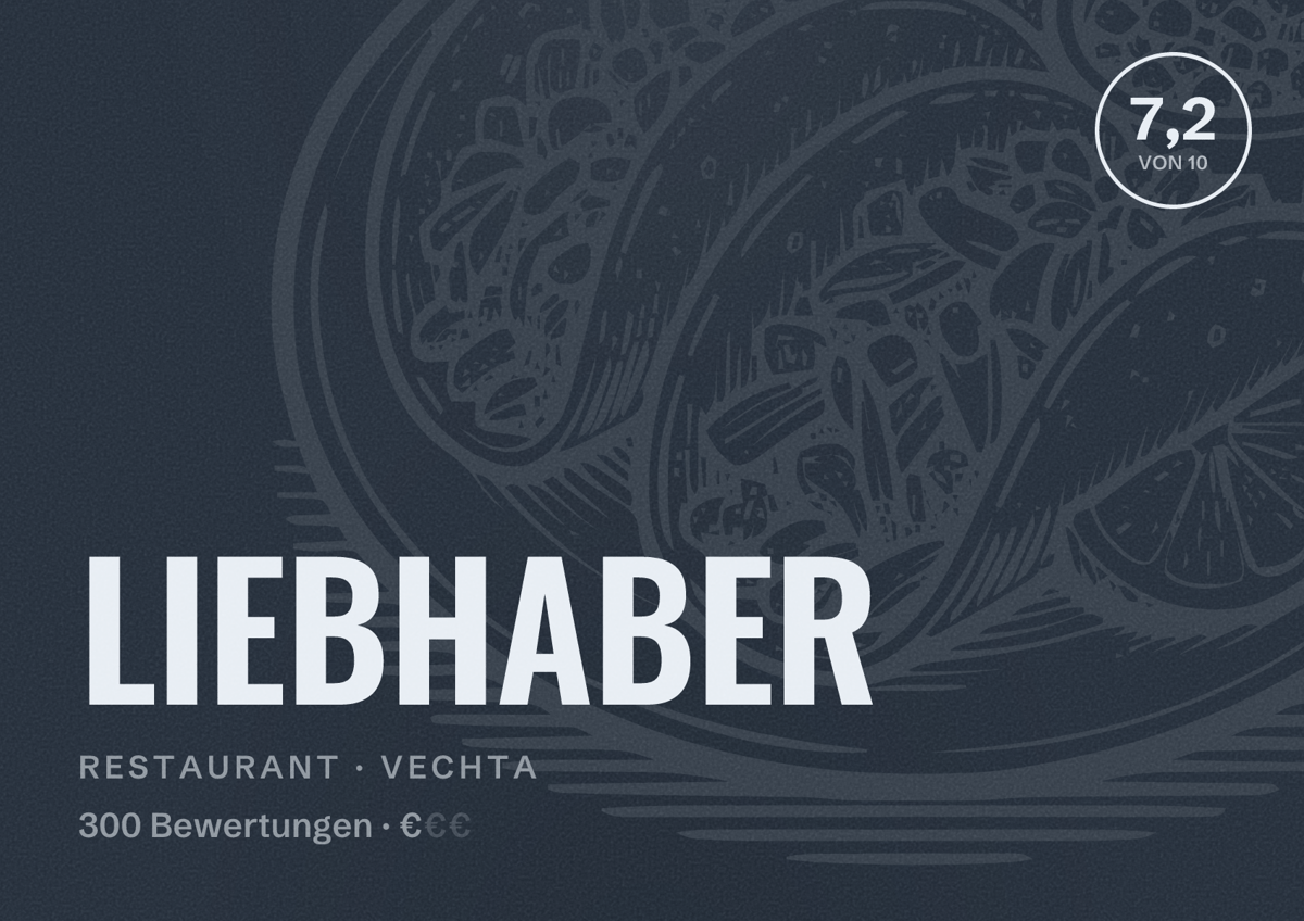 Illustriertes Poster von LIEBHABER, Restaurant in Vechta: Bewertung 7,2 von 10 aus 300 Bewertungen, Preisniveau €