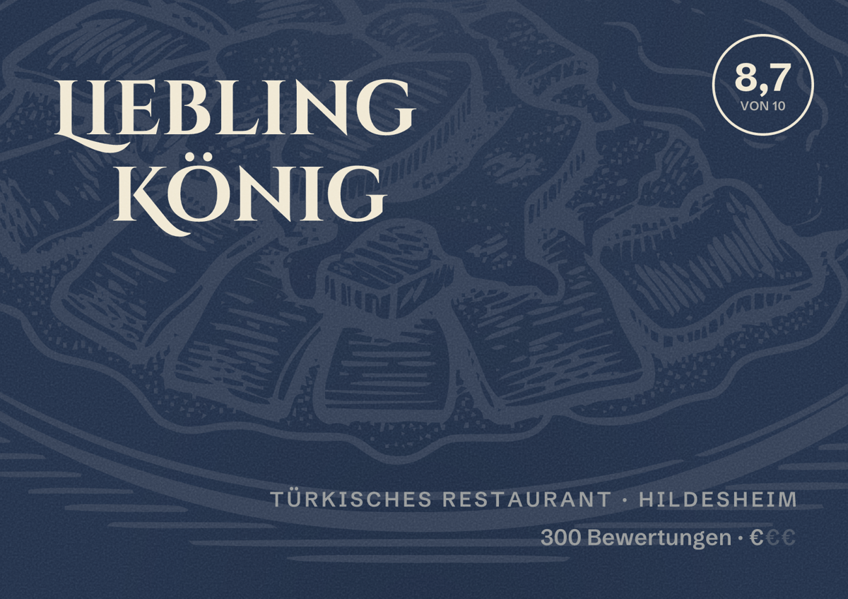 Illustriertes Poster von Liebling König, Türkisches Restaurant in Hildesheim: Bewertung 8,7 von 10 aus 300 Bewertungen, Preisniveau €