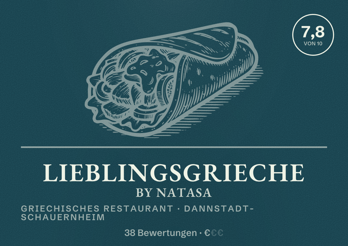Illustriertes Poster von Lieblingsgrieche by Natasa, Griechisches Restaurant in Dannstadt-Schauernheim: Bewertung 7,8 von 10 aus 38 Bewertungen, Preisniveau €