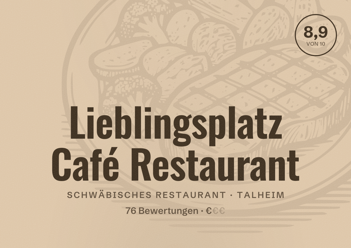 Illustriertes Poster von Lieblingsplatz Café Restaurant, Schwäbisches Restaurant in Talheim: Bewertung 8,9 von 10 aus 76 Bewertungen, Preisniveau €