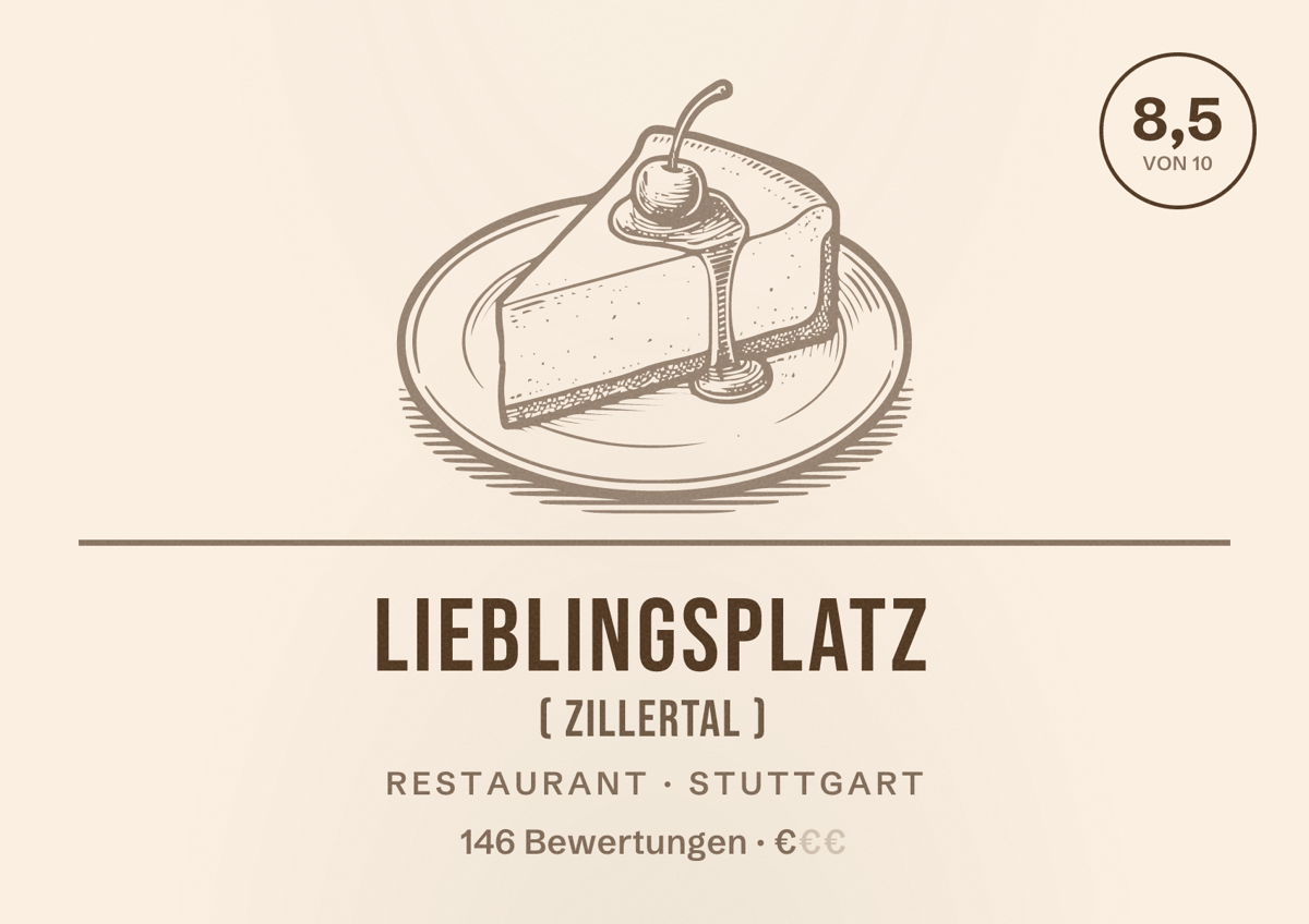 Illustriertes Poster von Lieblingsplatz ( Zillertal ), Restaurant in Stuttgart: Bewertung 8,5 von 10 aus 146 Bewertungen, Preisniveau €