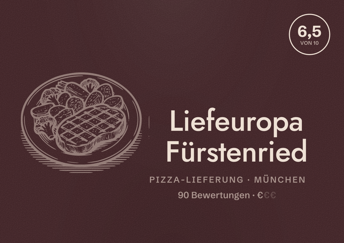 Illustriertes Poster von Liefeuropa Fürstenried, Pizza-Lieferung in München: Bewertung 6,5 von 10 aus 90 Bewertungen, Preisniveau €