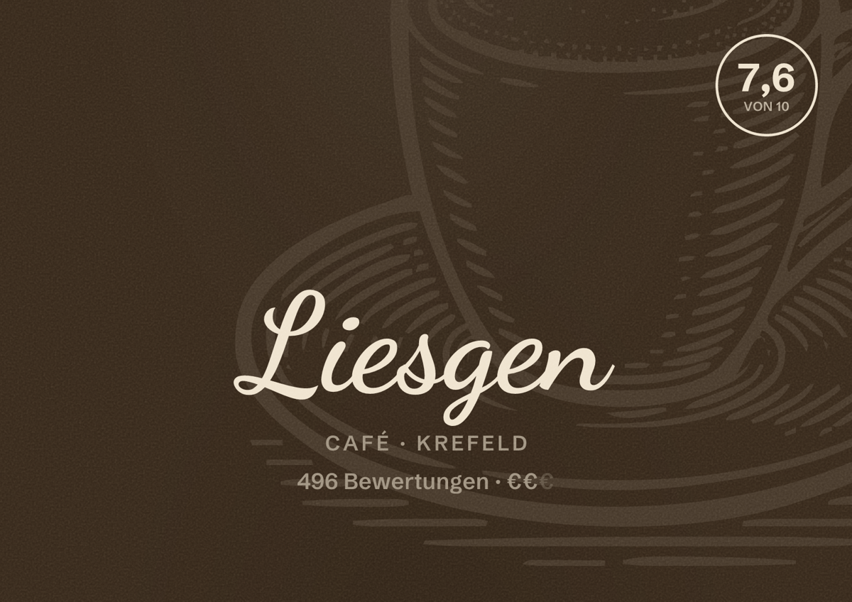Illustriertes Poster von Liesgen, Café in Krefeld: Bewertung 7,6 von 10 aus 496 Bewertungen, Preisniveau €€