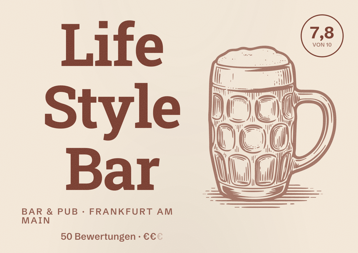 Illustriertes Poster von Life Style Bar, Bar & Pub in Frankfurt am Main: Bewertung 7,8 von 10 aus 50 Bewertungen, Preisniveau €€