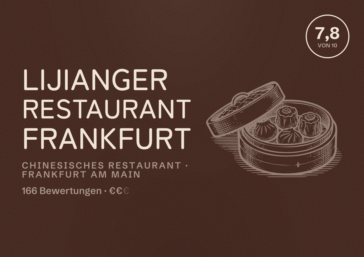 Illustriertes Poster von Lijianger Restaurant Frankfurt, Chinesisches Restaurant in Frankfurt am Main: Bewertung 7,8 von 10 aus 166 Bewertungen, Preisniveau €€