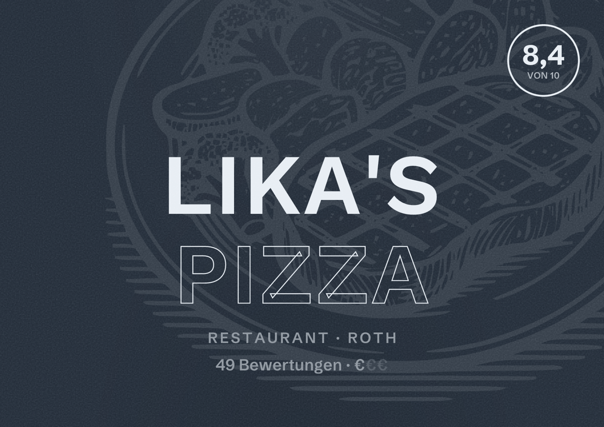 Illustriertes Poster von LIKA'S PIZZA, Restaurant in Roth: Bewertung 8,4 von 10 aus 49 Bewertungen, Preisniveau €