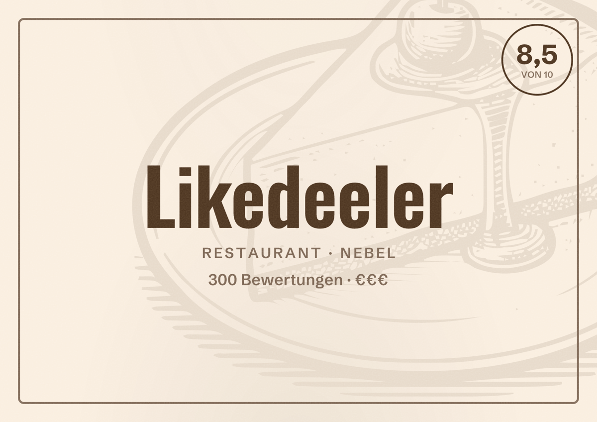 Illustriertes Poster von Likedeeler, Restaurant in Nebel: Bewertung 8,5 von 10 aus 300 Bewertungen, Preisniveau €€€