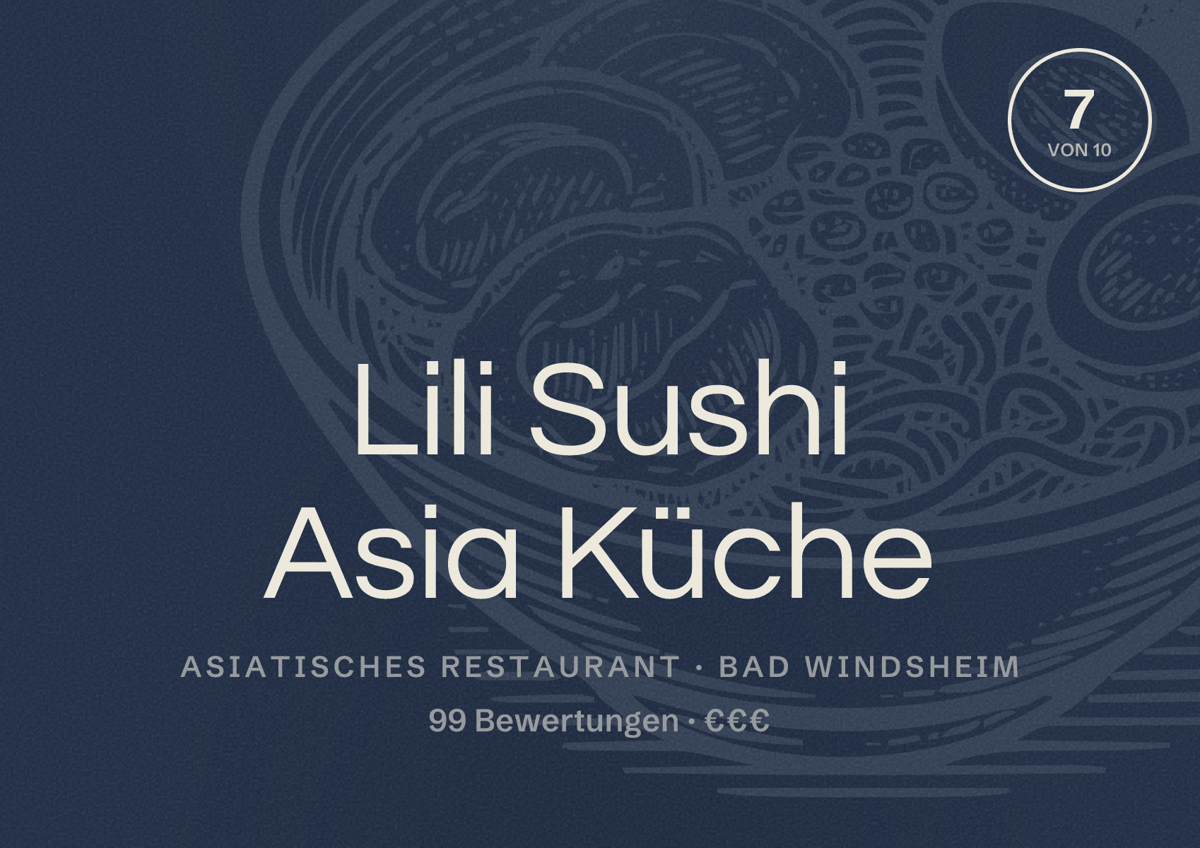 Illustriertes Poster von Lili Sushi Asia Küche, Asiatisches Restaurant in Bad Windsheim: Bewertung 7 von 10 aus 99 Bewertungen, Preisniveau €€€