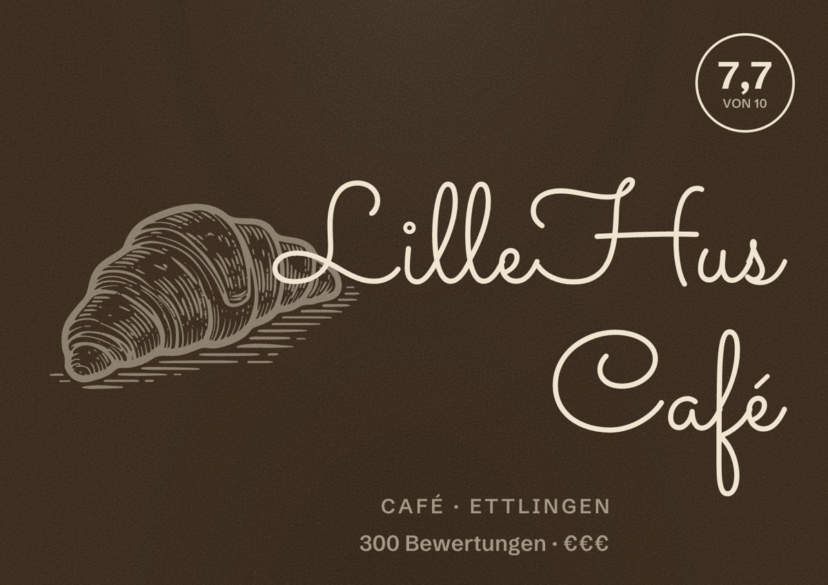 Illustriertes Poster von LilleHus Café, Café in Ettlingen: Bewertung 7,7 von 10 aus 300 Bewertungen, Preisniveau €€€