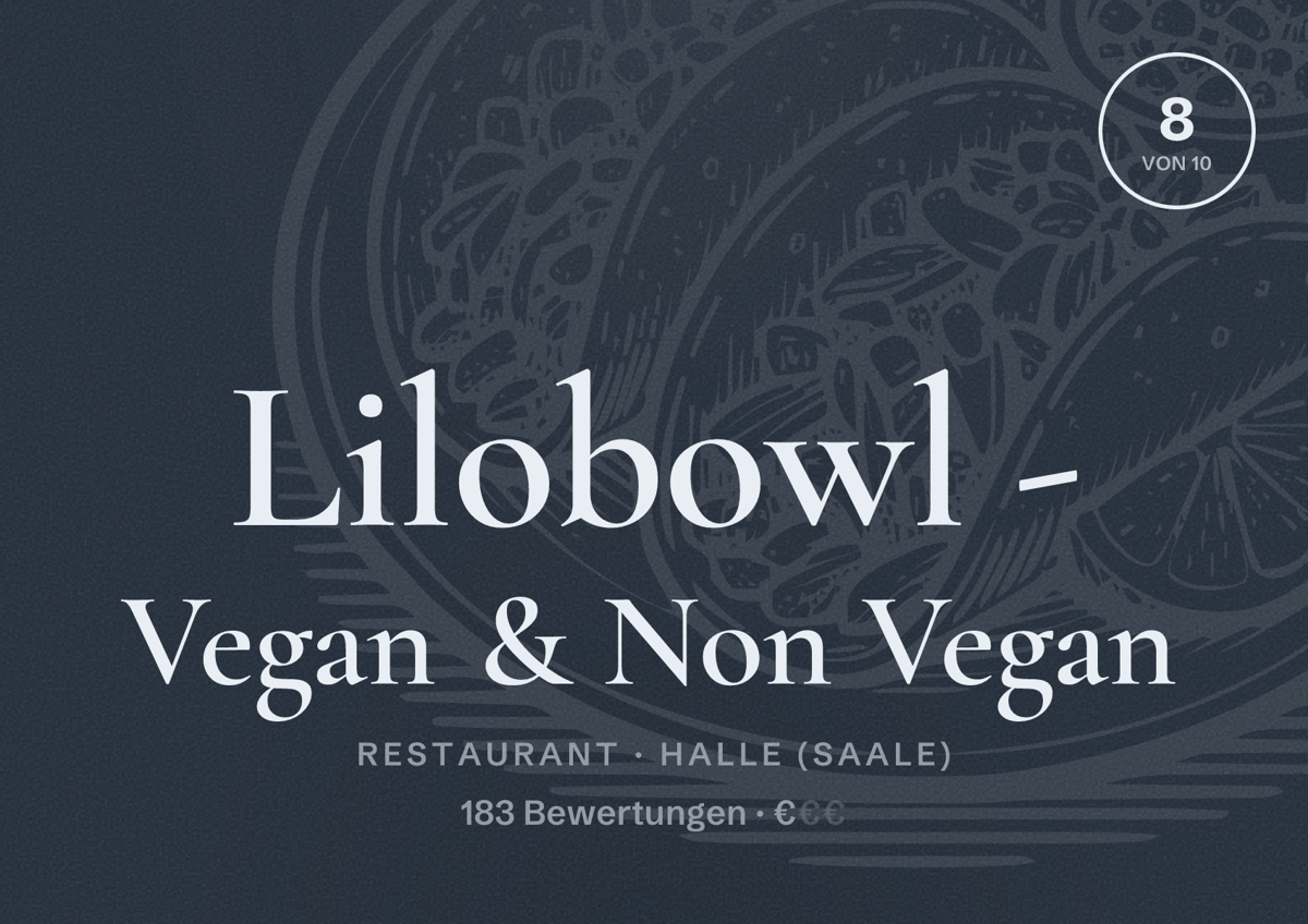 Illustriertes Poster von Lilobowl - Vegan & Non Vegan, Restaurant in Halle (Saale): Bewertung 8,0 von 10 aus 183 Bewertungen, Preisniveau €