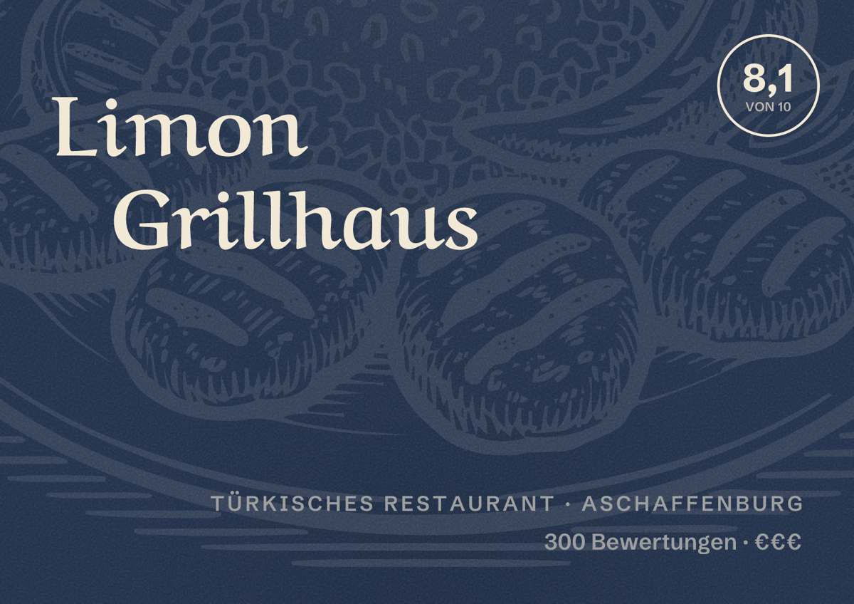 Illustriertes Poster von Limon Grillhaus, Türkisches Restaurant in Aschaffenburg: Bewertung 8,1 von 10 aus 300 Bewertungen, Preisniveau €€€