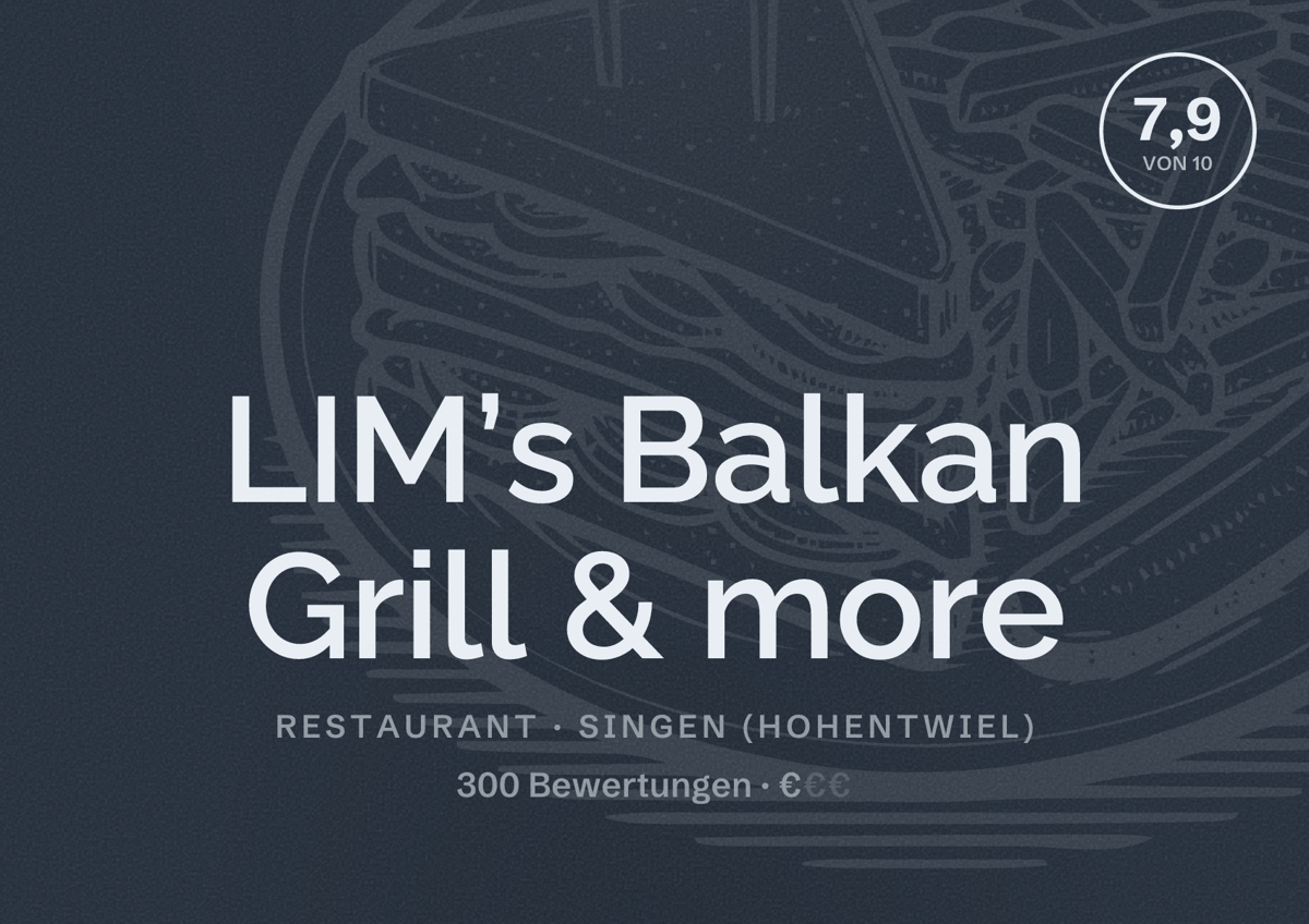 Illustriertes Poster von LIM’s Balkan Grill & more, Restaurant in Singen (Hohentwiel): Bewertung 7,9 von 10 aus 300 Bewertungen, Preisniveau €