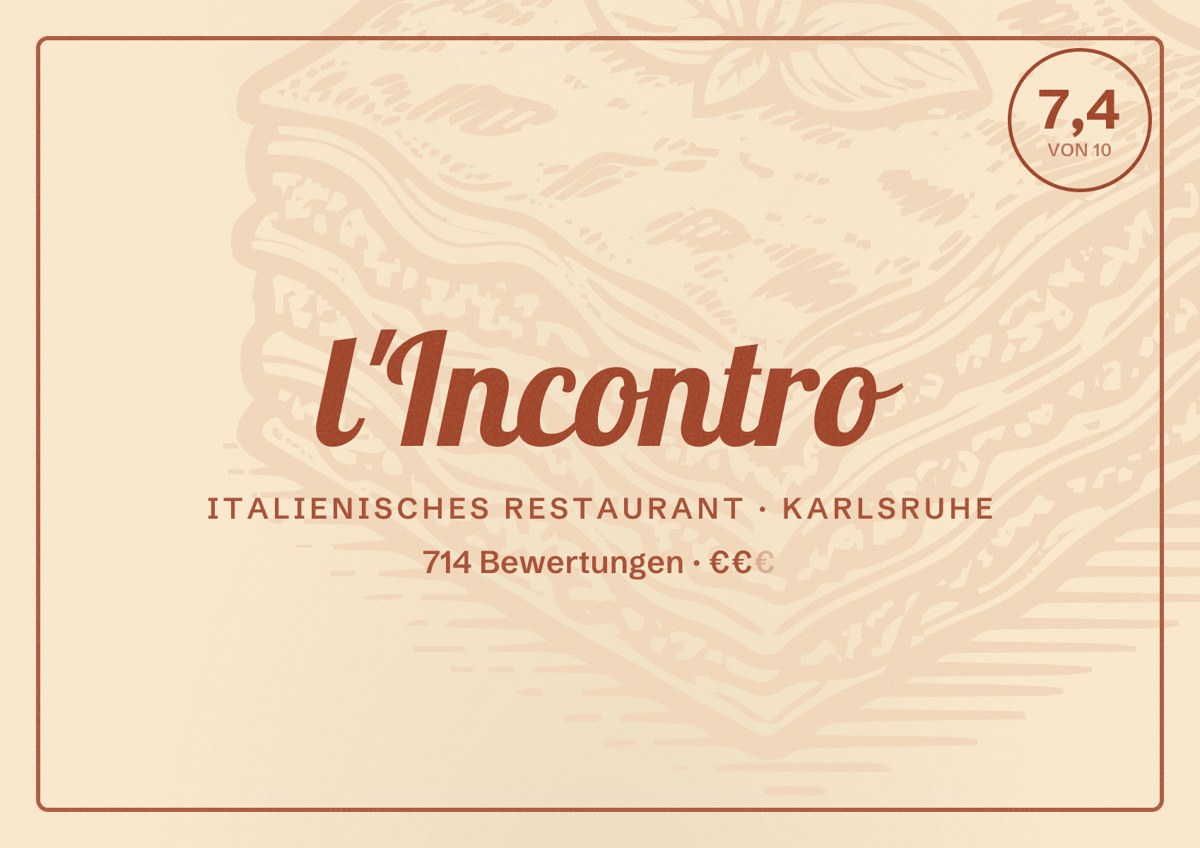 Illustriertes Poster von l'Incontro, Italienisches Restaurant in Karlsruhe: Bewertung 7,4 von 10 aus 714 Bewertungen, Preisniveau €€