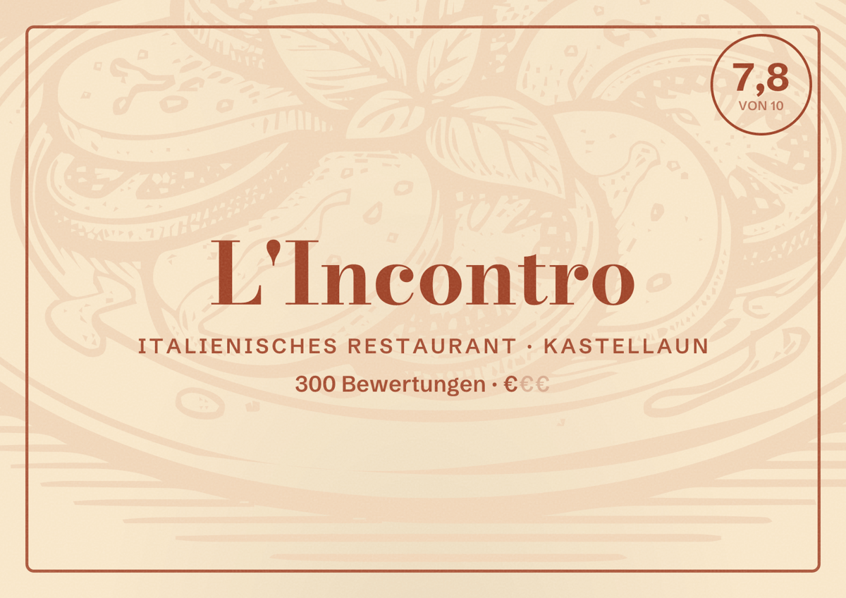 Illustriertes Poster von L'Incontro, Italienisches Restaurant in Kastellaun: Bewertung 7,8 von 10 aus 300 Bewertungen, Preisniveau €
