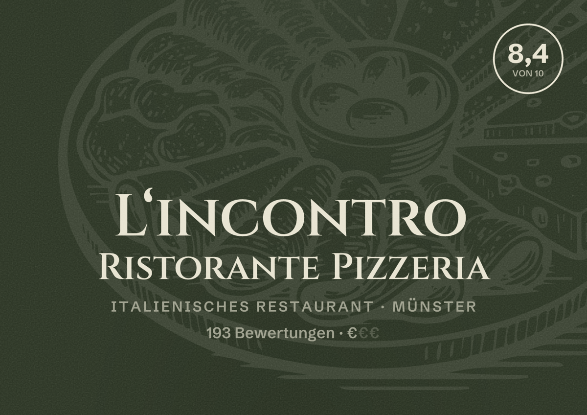 Illustriertes Poster von L‘incontro Ristorante Pizzeria, Italienisches Restaurant in Münster: Bewertung 8,4 von 10 aus 193 Bewertungen, Preisniveau €