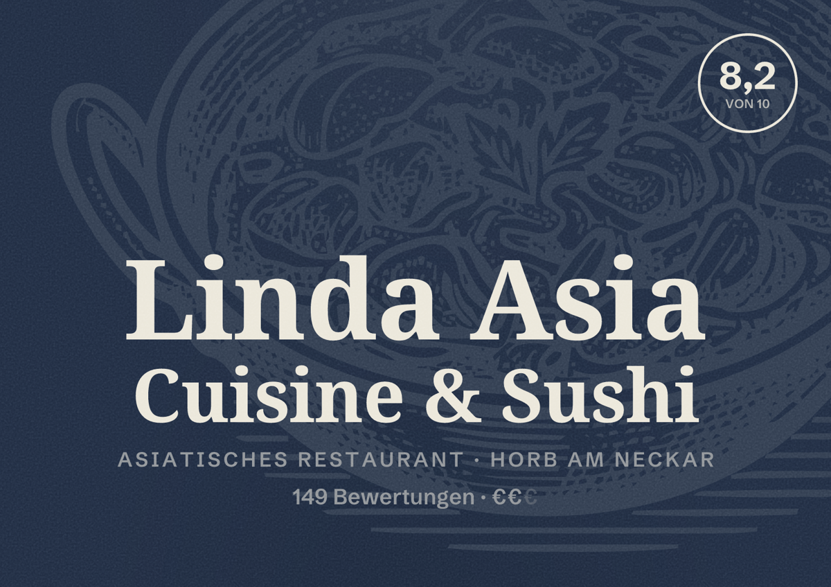 Illustriertes Poster von Linda Asia Cuisine & Sushi, Asiatisches Restaurant in Horb am Neckar: Bewertung 8,2 von 10 aus 149 Bewertungen, Preisniveau €€