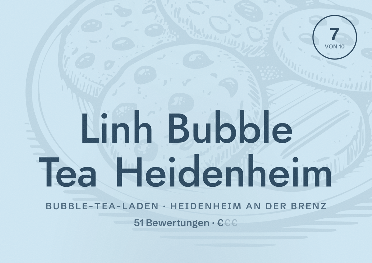 Illustriertes Poster von Linh Bubble Tea Heidenheim, Bubble-Tea-Laden in Heidenheim an der Brenz: Bewertung 7 von 10 aus 51 Bewertungen, Preisniveau €