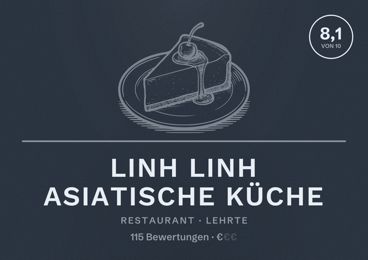 Illustriertes Poster von Linh Linh Asiatische Küche, Restaurant in Lehrte: Bewertung 8,1 von 10 aus 115 Bewertungen, Preisniveau €