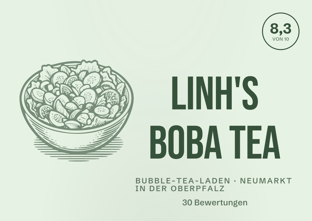 Illustriertes Poster von Linh's Boba Tea, Bubble-Tea-Laden in Neumarkt in der Oberpfalz: Bewertung 8,3 von 10 aus 30 Bewertungen