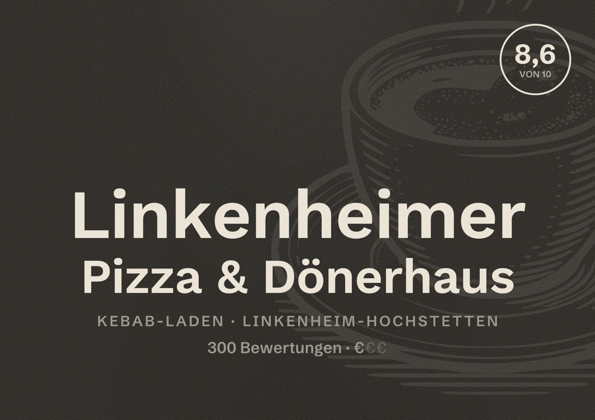 Illustriertes Poster von Linkenheimer Pizza & Dönerhaus, Kebab-Laden in Linkenheim-Hochstetten: Bewertung 8,6 von 10 aus 300 Bewertungen, Preisniveau €