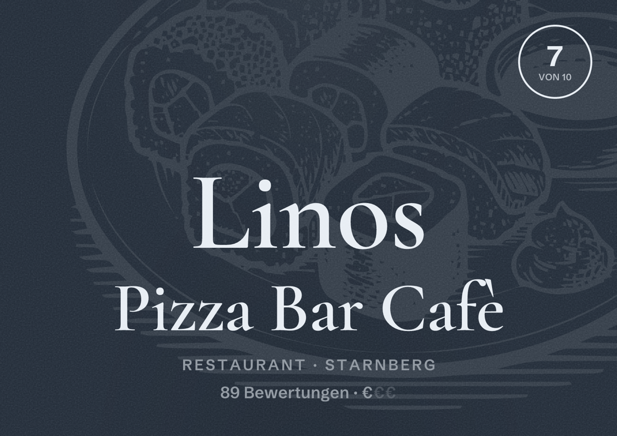 Illustriertes Poster von Linos Pizza Bar Cafè, Restaurant in Starnberg: Bewertung 7 von 10 aus 89 Bewertungen, Preisniveau €