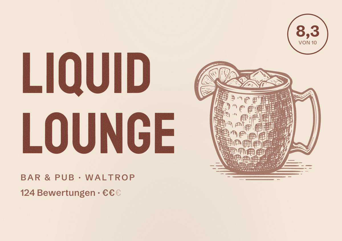 Illustriertes Poster von Liquid Lounge, Bar & Pub in Waltrop: Bewertung 8,3 von 10 aus 124 Bewertungen, Preisniveau €€