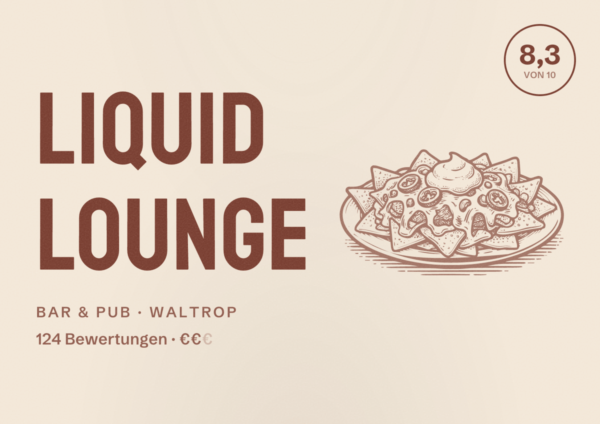 Illustriertes Poster von Liquid Lounge, Bar & Pub in Waltrop: Bewertung 8,3 von 10 aus 124 Bewertungen, Preisniveau €€