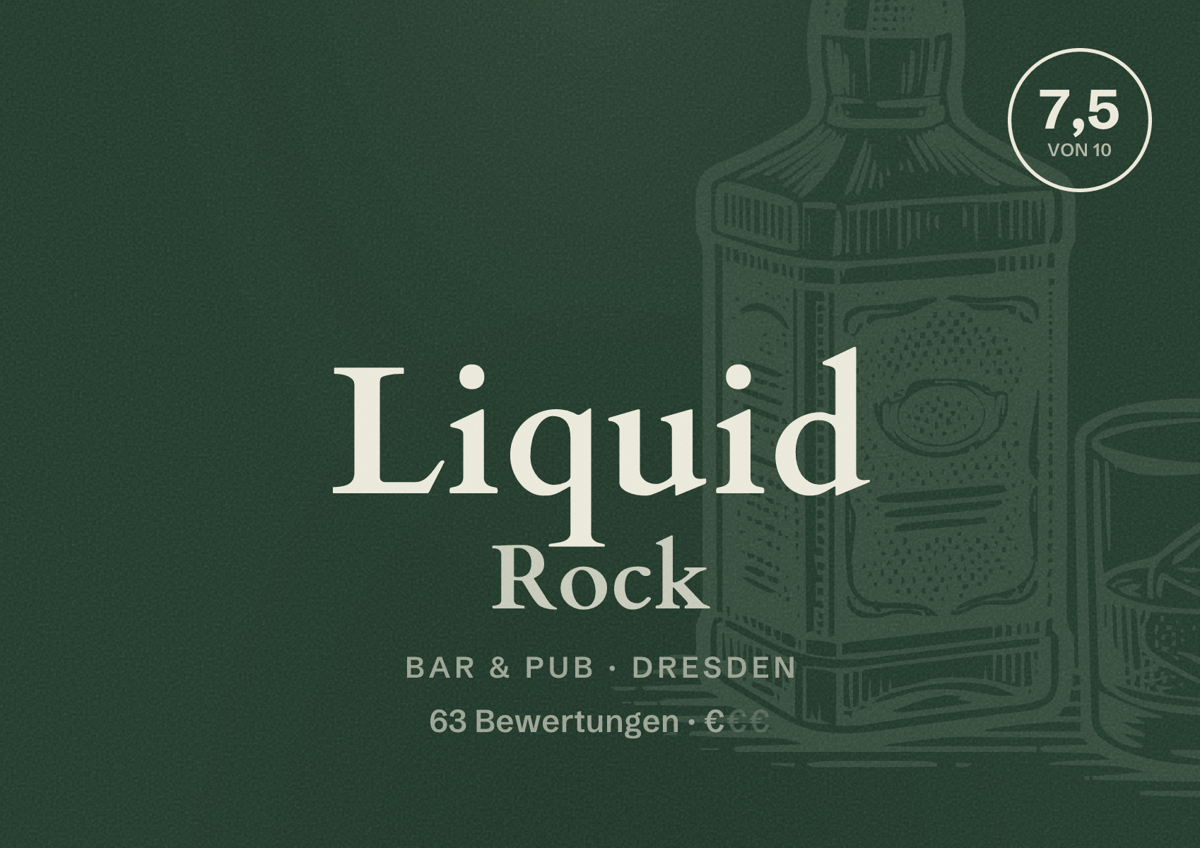 Illustriertes Poster von Liquid Rock, Bar & Pub in Dresden: Bewertung 7,5 von 10 aus 63 Bewertungen, Preisniveau €