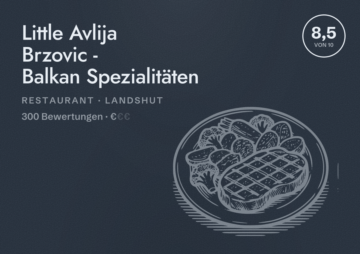 Illustriertes Poster von Little Avlija Brzovic - Balkan Spezialitäten, Restaurant in Landshut: Bewertung 8,5 von 10 aus 300 Bewertungen, Preisniveau €