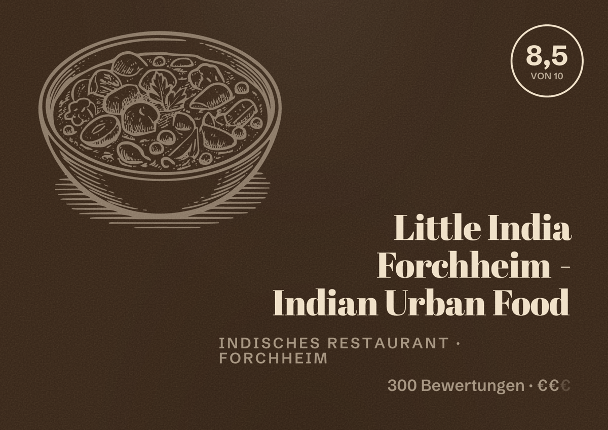 Illustriertes Poster von Little India Forchheim - Indian Urban Food, Indisches Restaurant in Forchheim: Bewertung 8,5 von 10 aus 300 Bewertungen, Preisniveau €€