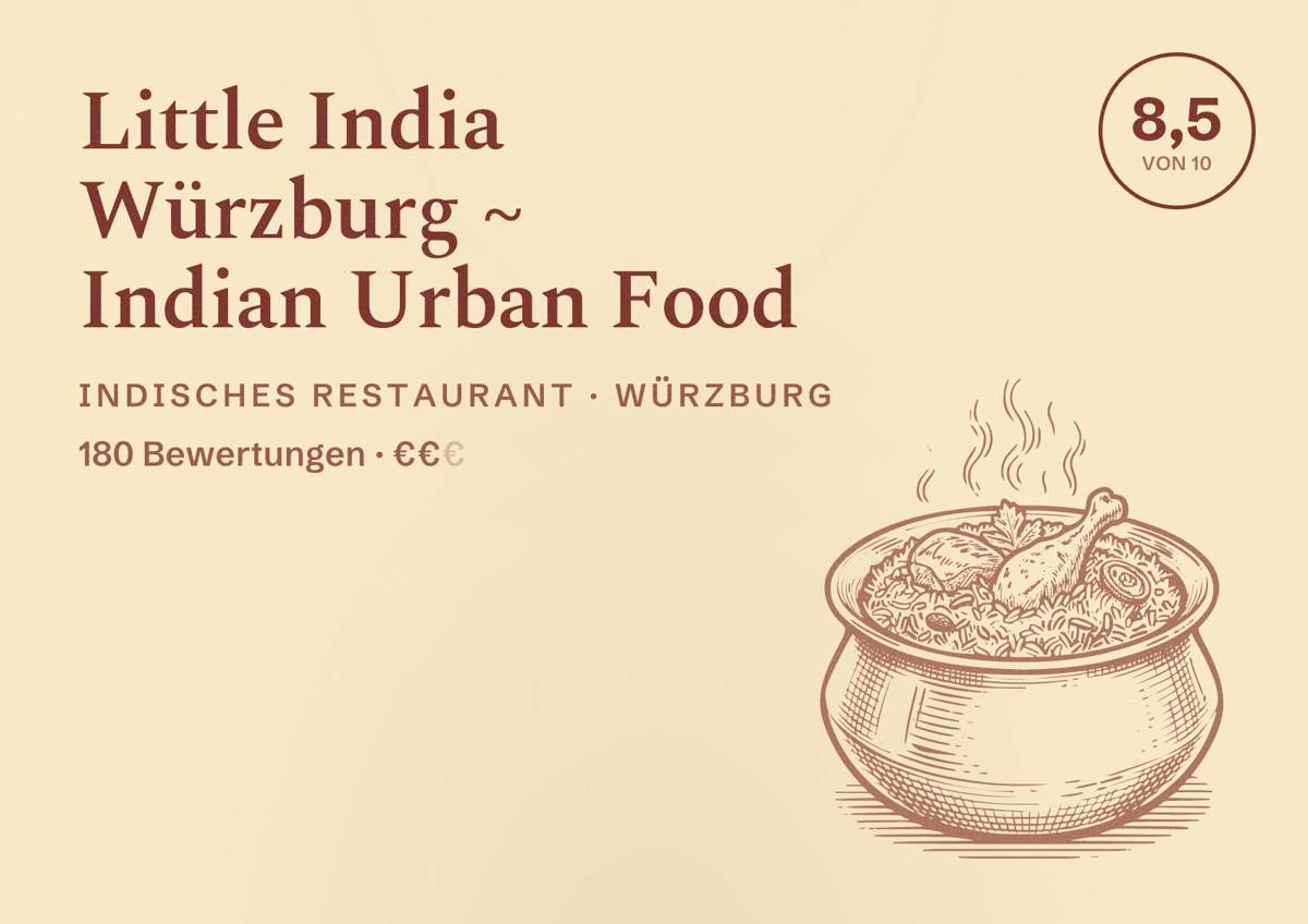 Illustriertes Poster von Little India Würzburg ~ Indian Urban Food, Indisches Restaurant in Würzburg: Bewertung 8,5 von 10 aus 180 Bewertungen, Preisniveau €€