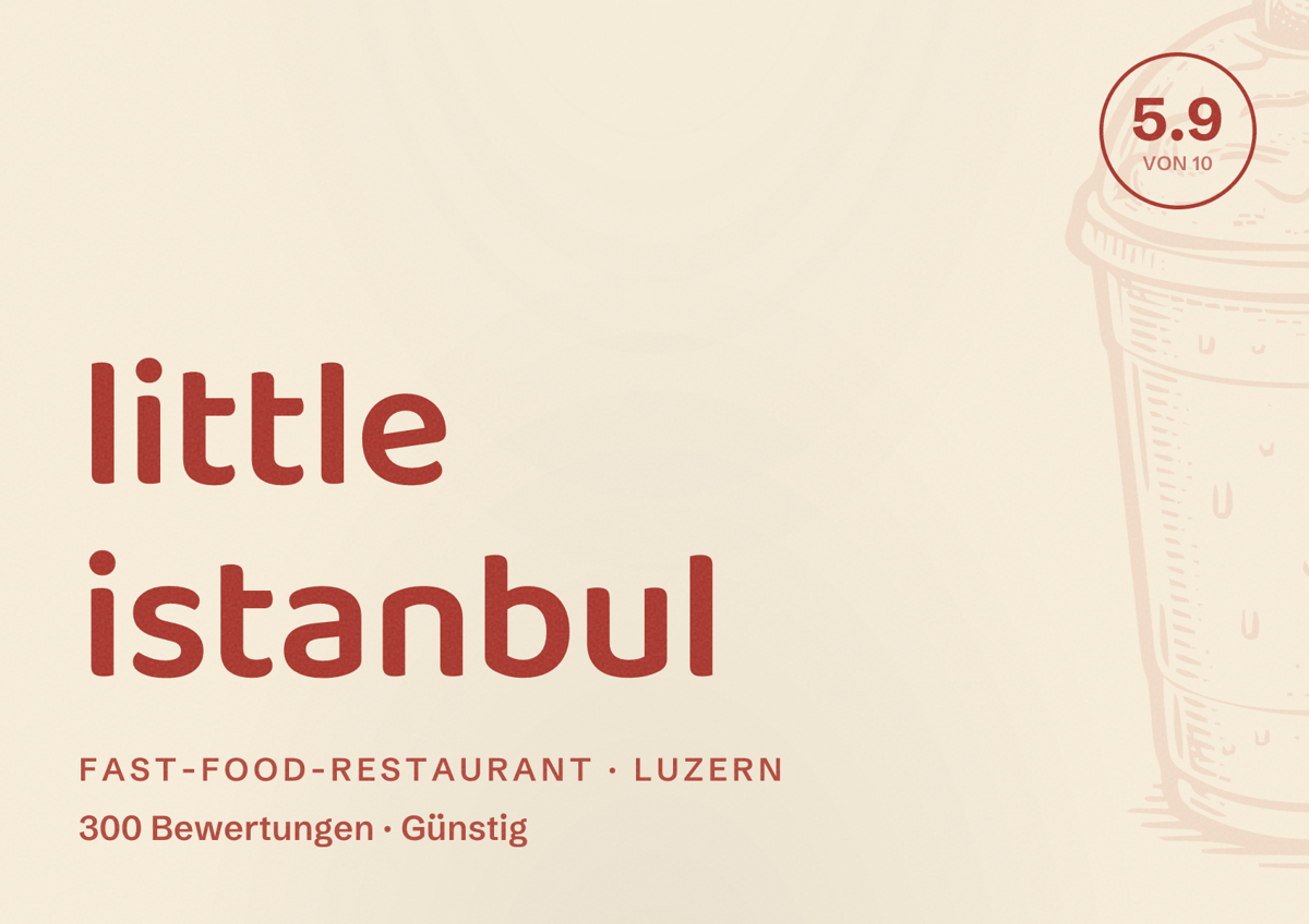 Illustriertes Poster von little istanbul, Fast-Food-Restaurant in Luzern: Bewertung 5.9 von 10 aus 300 Bewertungen, Preisniveau Günstig