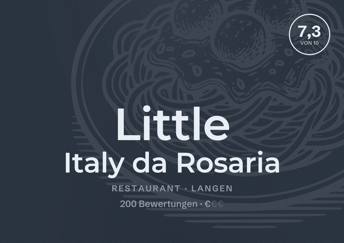 Illustriertes Poster von Little Italy da Rosaria, Restaurant in Langen: Bewertung 7,3 von 10 aus 200 Bewertungen, Preisniveau €