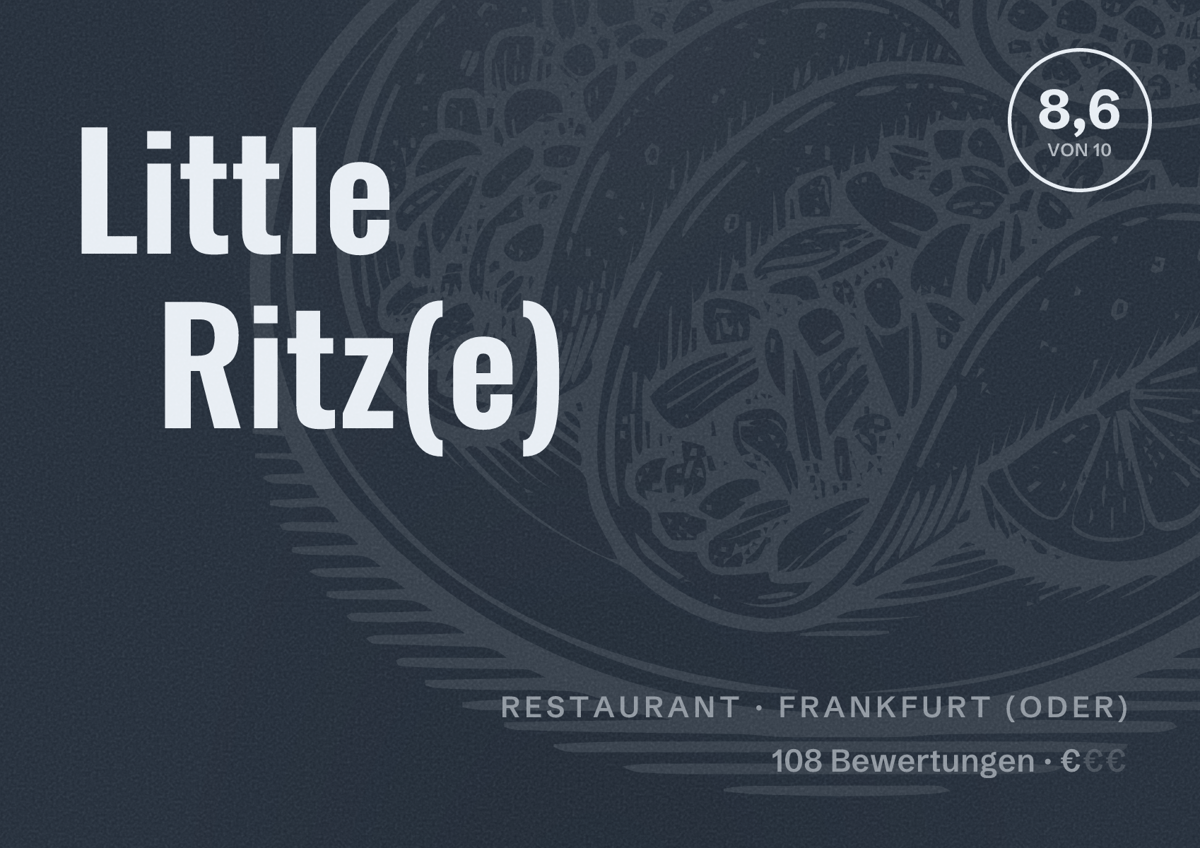 Illustriertes Poster von Little Ritz(e), Restaurant in Frankfurt (Oder): Bewertung 8,6 von 10 aus 108 Bewertungen, Preisniveau €