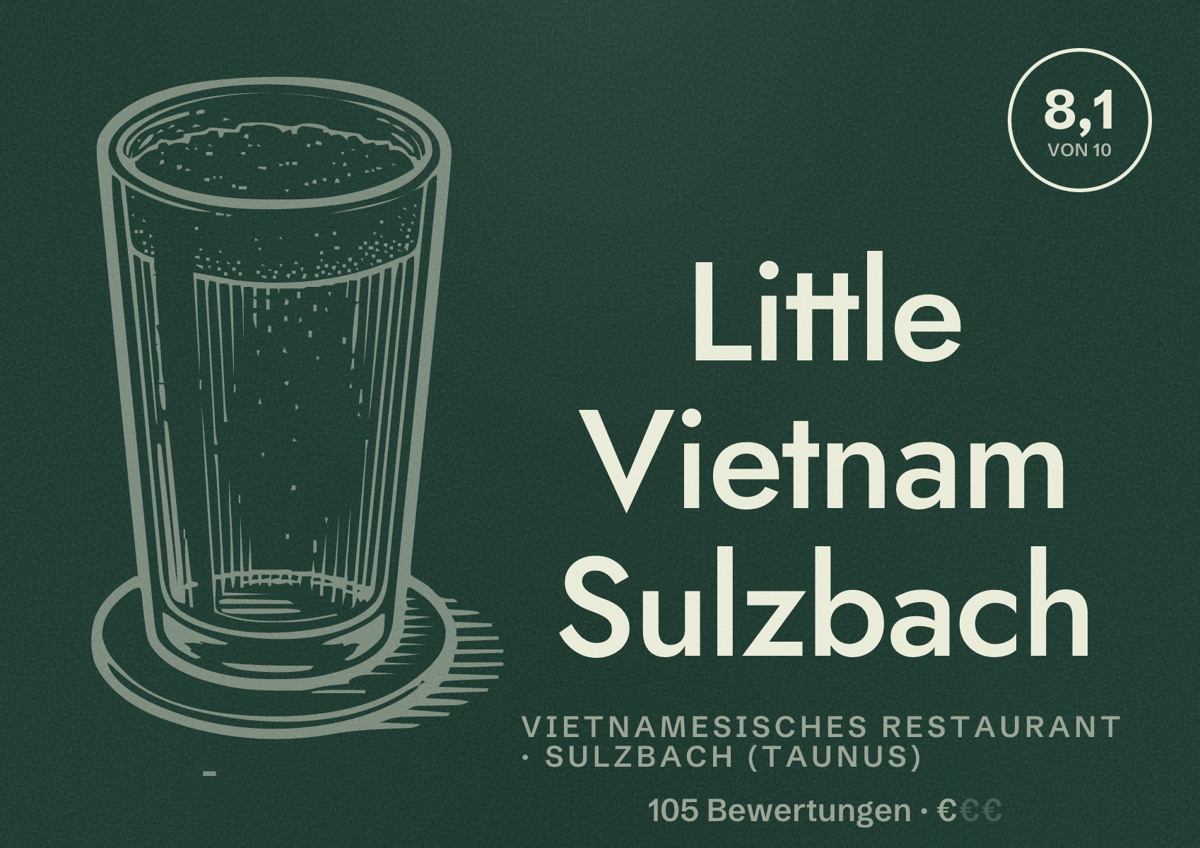 Illustriertes Poster von Little Vietnam Sulzbach, Vietnamesisches Restaurant in Sulzbach (Taunus): Bewertung 8,1 von 10 aus 105 Bewertungen, Preisniveau €