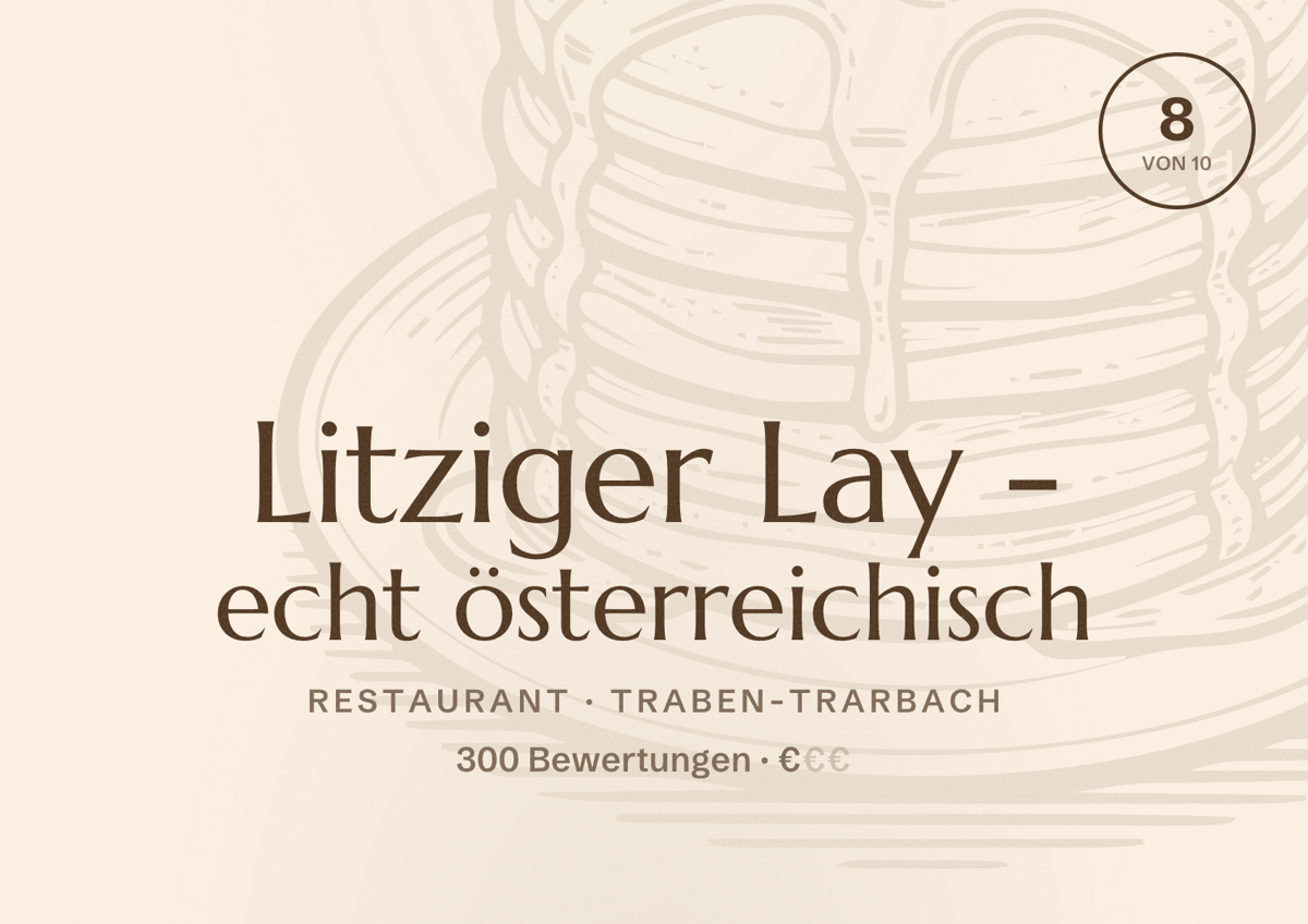 Illustriertes Poster von Litziger Lay - echt österreichisch, Restaurant in Traben-Trarbach: Bewertung 8 von 10 aus 300 Bewertungen, Preisniveau €